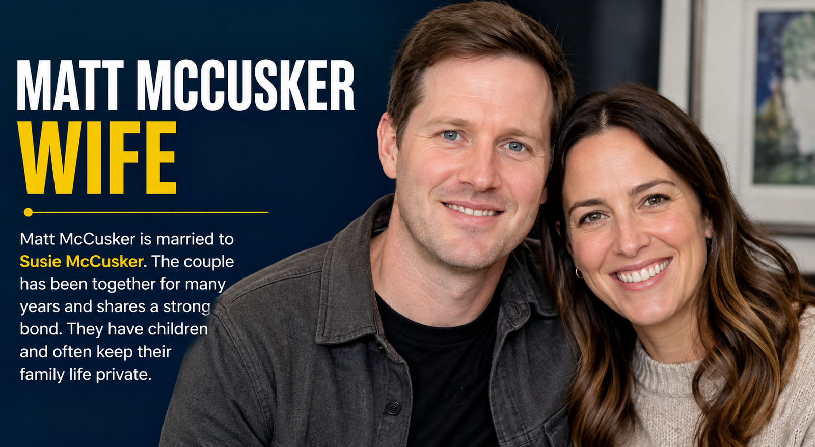 Matt McCusker Wife: Who Is Brittany McCusker?